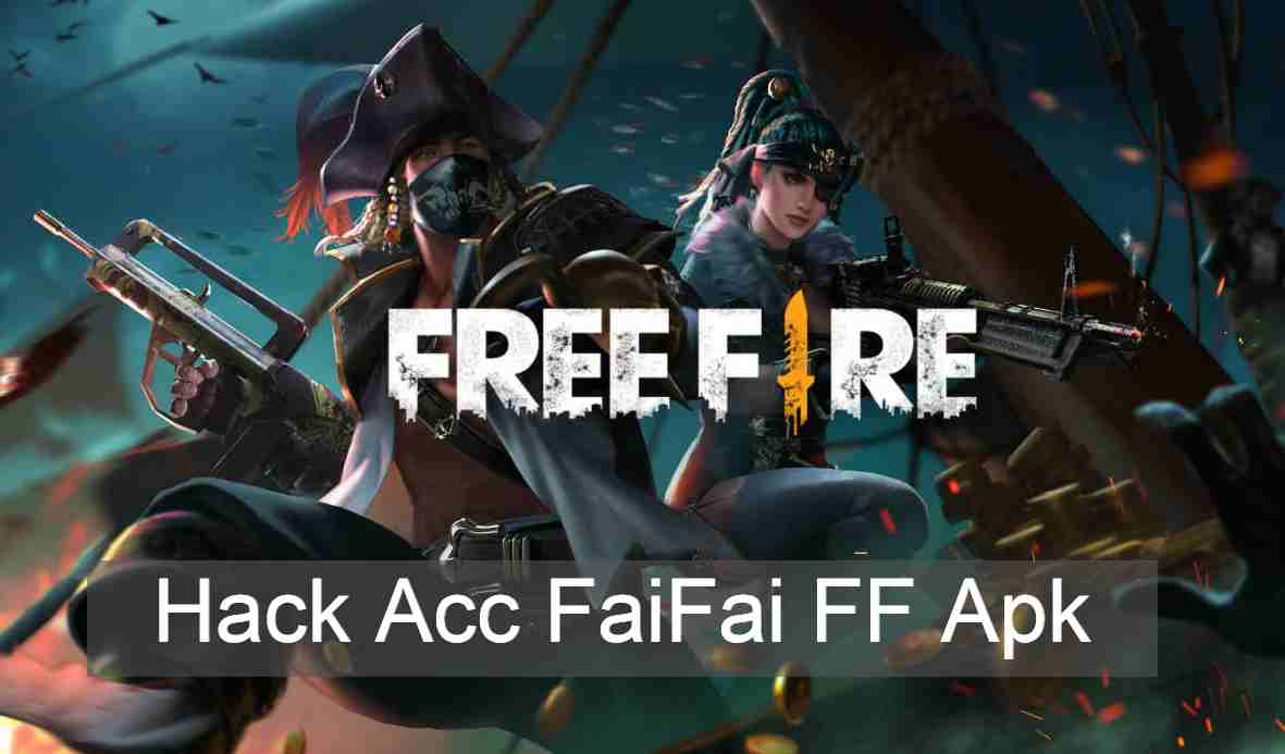 Hack Acc FaiFai FF Apk