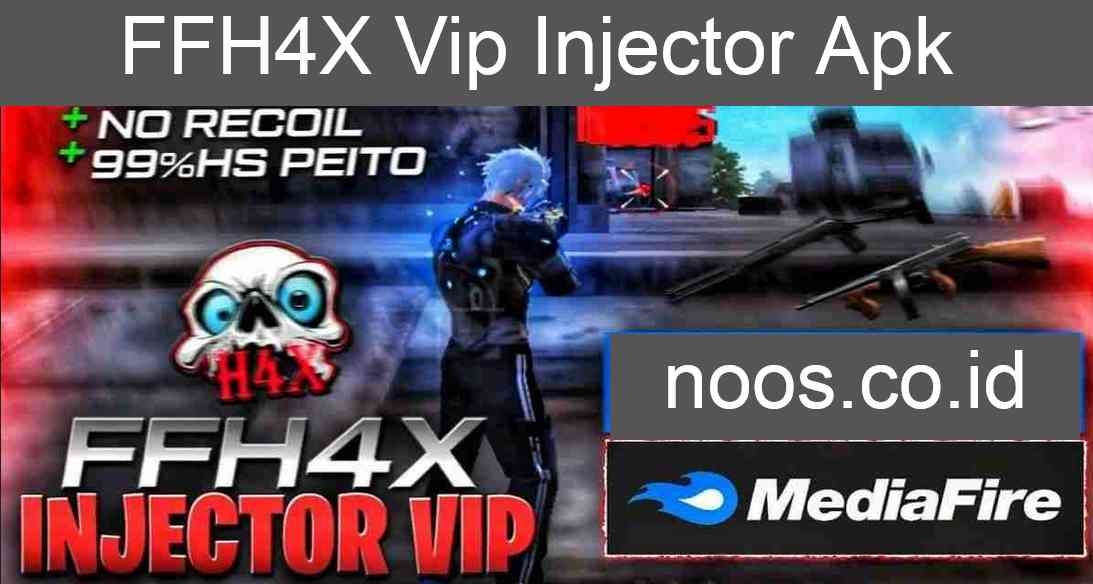 FFH4X Vip Injector Apk Link Download FFH4X Vip Injector Mod Terbaru