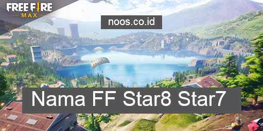 Nama FF Star8 Star7 Keren Di Jadikan Nickname Free Fire