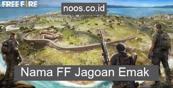 Nama FF Jagoan Emak Mama Keren Seram Nickname Jagoan Free Fire