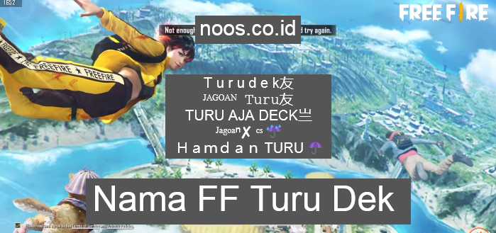 Nama FF Turu Dek Keren Seram Cara Buat Nickname Free Fire Turu Dek