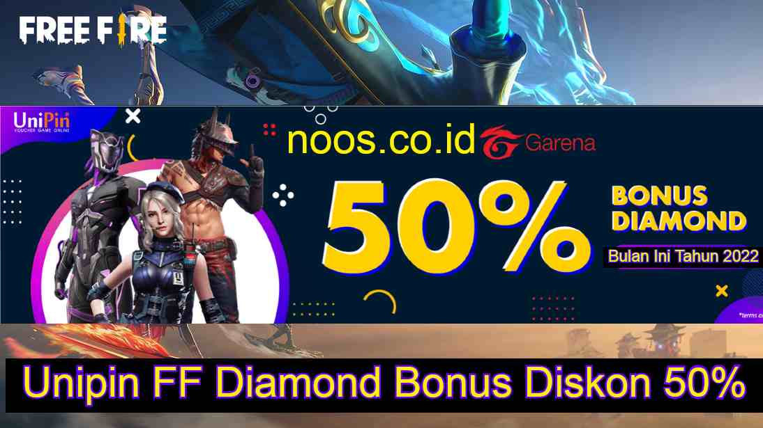 Unipin FF Diamond Bonus Diskon 50% Terbaru 2022